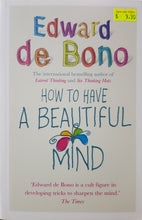 Load image into Gallery viewer, How To Have A Beautiful Mind - Edward de Bono
