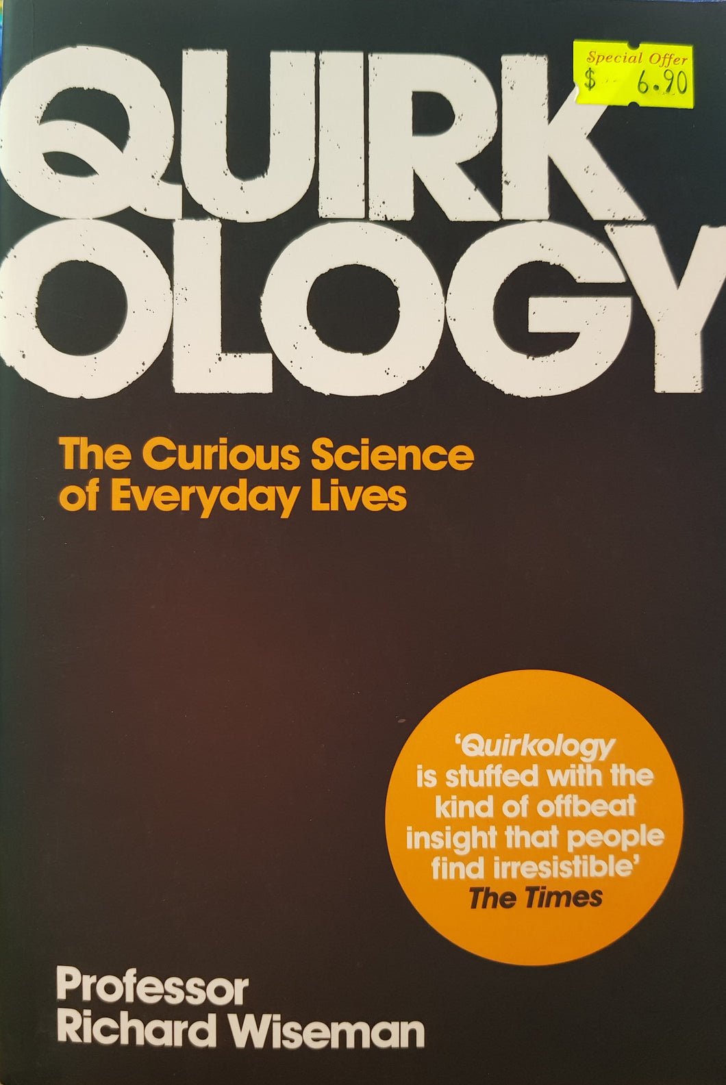 Quirkology: The Curious Science of Everyday Life - Professor Richard Wiseman