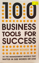 Load image into Gallery viewer, 100 Business Tools for Success: All the Management Models that Matter in 500 Words or Less - Jeremy Kourdi

