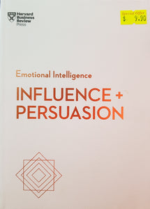 Influence + Persuasion - Nick Morgan, Robert B. Cialdini, Nancy Duarte & Linda A. Hill