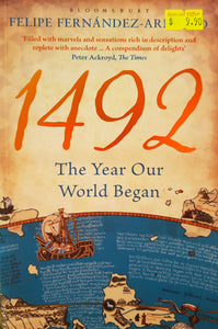 1492: The Year Our World Began - Felipe Fernandez-Armesto