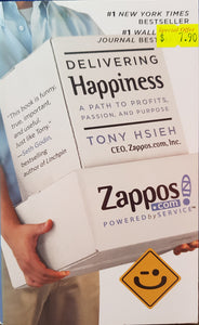 Delivering Happiness: A Path to Profits, Passion and Purpose - Tony Hsieh