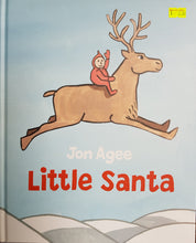 Load image into Gallery viewer, Little Santa - Jon Agee

