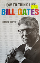 Load image into Gallery viewer, How to Think Like Bill Gates - Daniel Smith
