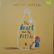 Load image into Gallery viewer, The Heart and the Bottle - Oliver Jeffers

