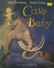 Load image into Gallery viewer, Cave Baby - Julia Donaldson &amp; Emily Gravett
