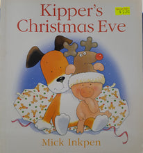 Load image into Gallery viewer, Kipper&#39;s Christmas Eve - Mick Inkpen
