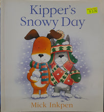 Load image into Gallery viewer, Kipper&#39;s Snowy Day - Mick Inkpen
