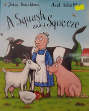 Load image into Gallery viewer, A Squash and Squeeze - Julia Donaldson &amp; Axel Scheffles
