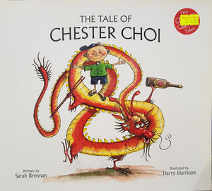 The Tale of Chester Choi - Sarah Brennan & Harry Harrison
