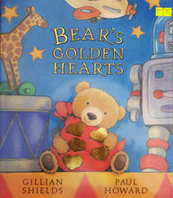 Load image into Gallery viewer, Bear&#39;s Golden Hearts - Gillian Shields &amp; Paul Howard
