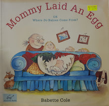 Load image into Gallery viewer, Mommy Laid an Egg! - Babette Cole
