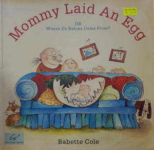 Mommy Laid an Egg! - Babette Cole