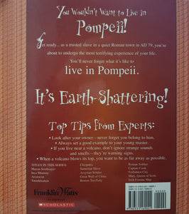 You Wouldn't Want to Live in Pompeii! - John Malam & David Salariya & David Antram