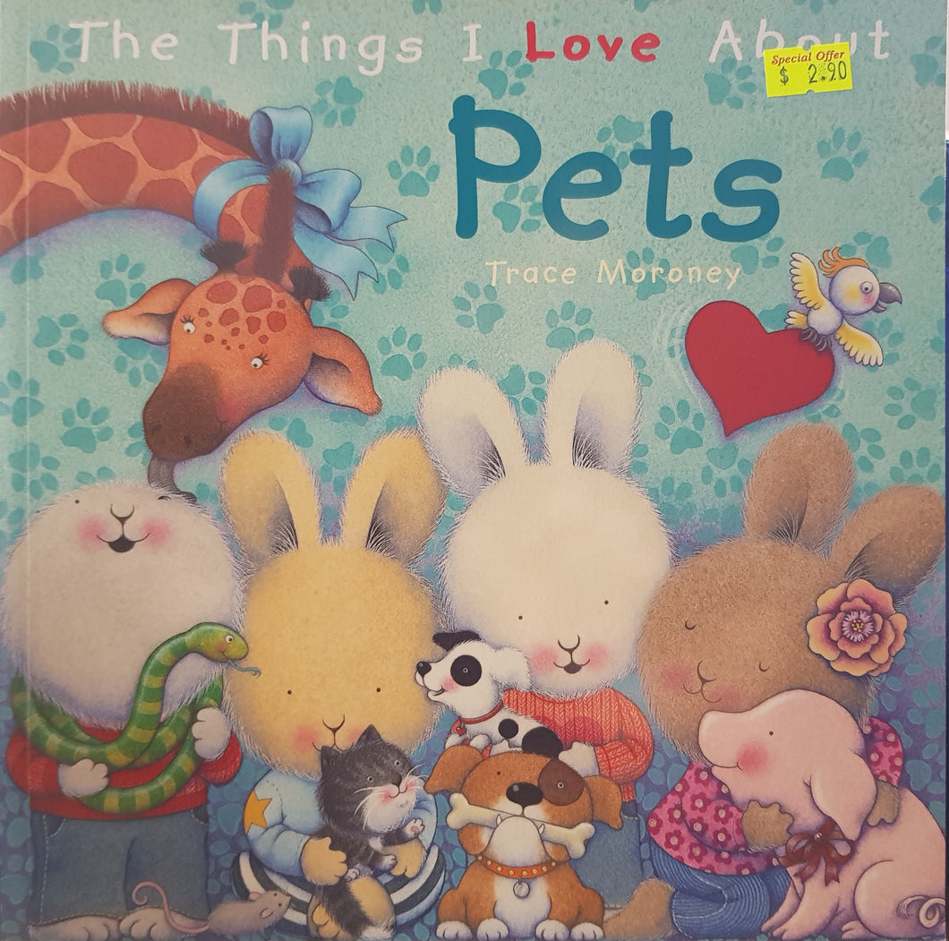 The Things I Love about Pets - Trace Moroney
