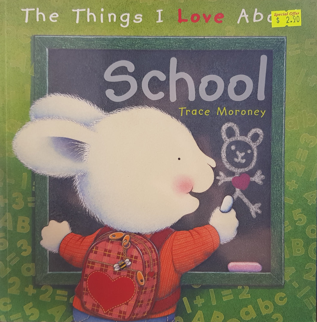 The Things I Love About School - Trace Moroney