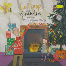 Load image into Gallery viewer, Lollipop and Grandpa and the Christmas Baby - Penelope Harper &amp; James Cate
