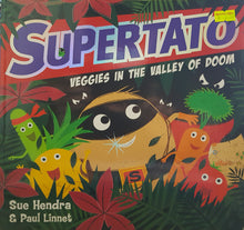 Load image into Gallery viewer, Supertato Veggies in the Valley of Doom - Sue Hendra &amp; Paul Linnet
