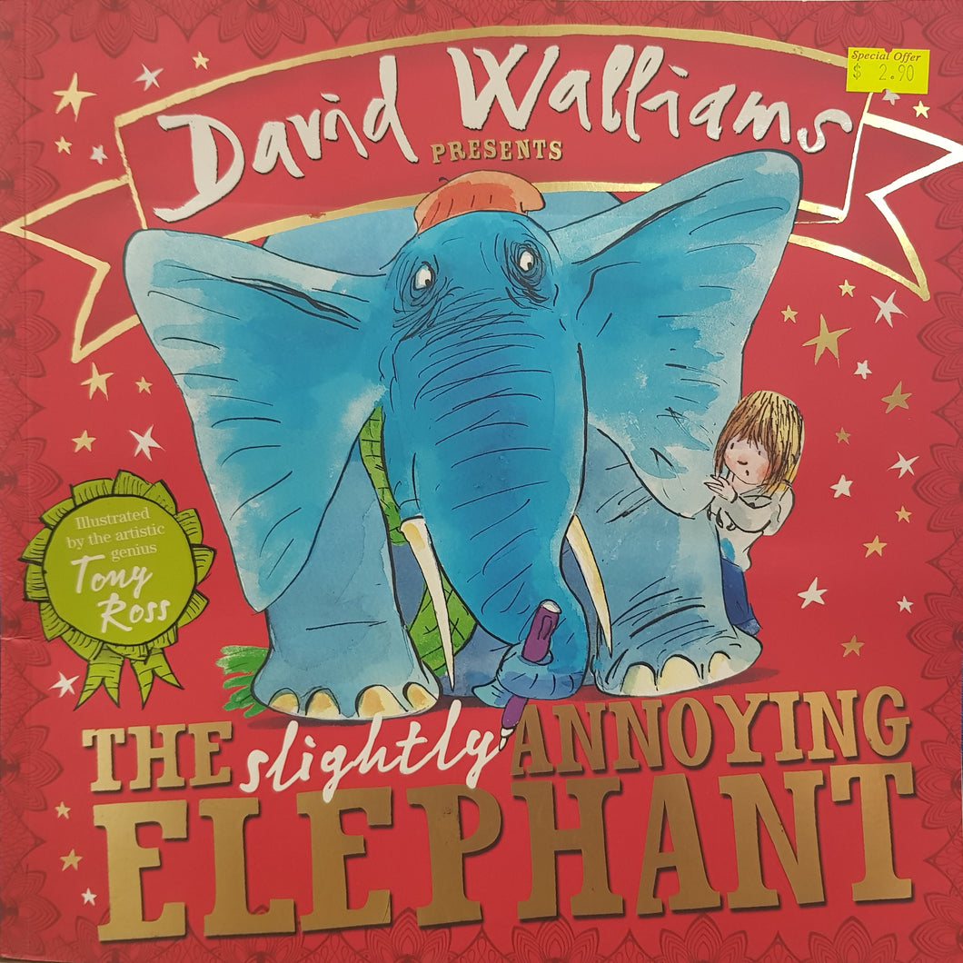 The Slightly Annoying Elephant - David Walliams & Tony Ross