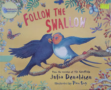Load image into Gallery viewer, Follow the Swallow - Julia Donaldson &amp; Pam Smy
