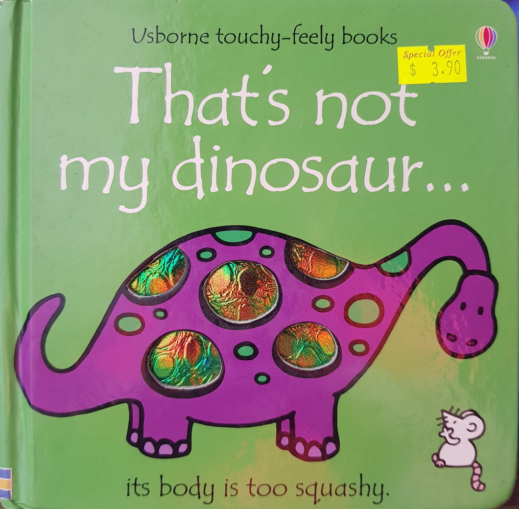 That's not my dinosaur... - Fiona Watt & Rachel Wells