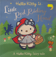 Load image into Gallery viewer, Hello Kitty is... Little Red Riding Hood - Neil Dunnicliffe &amp; Anna Lubecka
