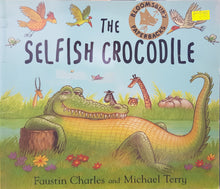 Load image into Gallery viewer, The Selfish Crocodile - Faustin Charles &amp; Michael Terry
