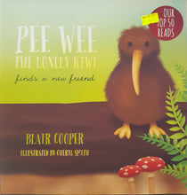 Load image into Gallery viewer, Pee Wee the Lonely Kiwi Finds a New Friend - Blair Cooper &amp; Cheryl Smith
