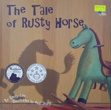 Load image into Gallery viewer, The Tale of Rusty Horse - Emily Lim &amp; Neal Sharp
