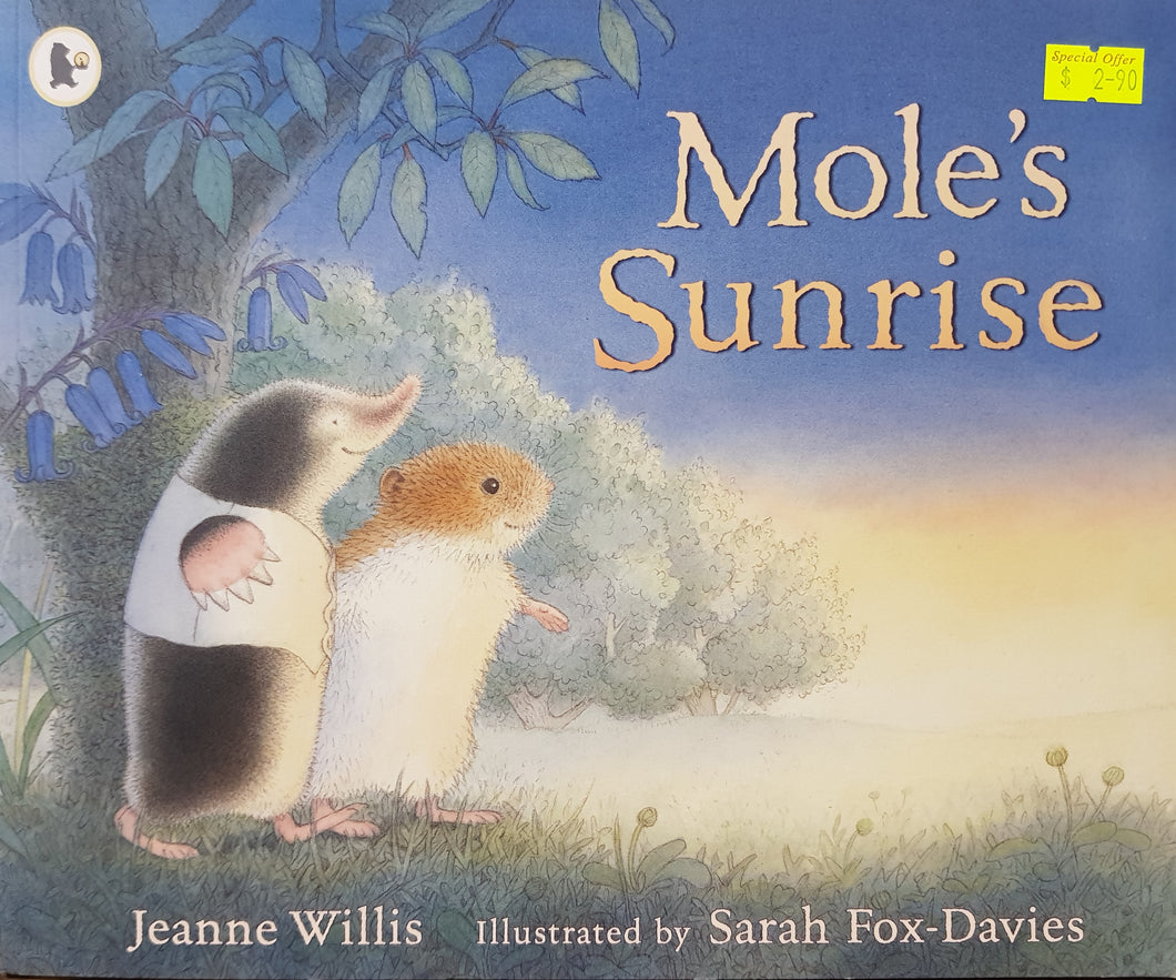 Mole's Sunrise - Jeanne Willis & Sarah Fox-Davies