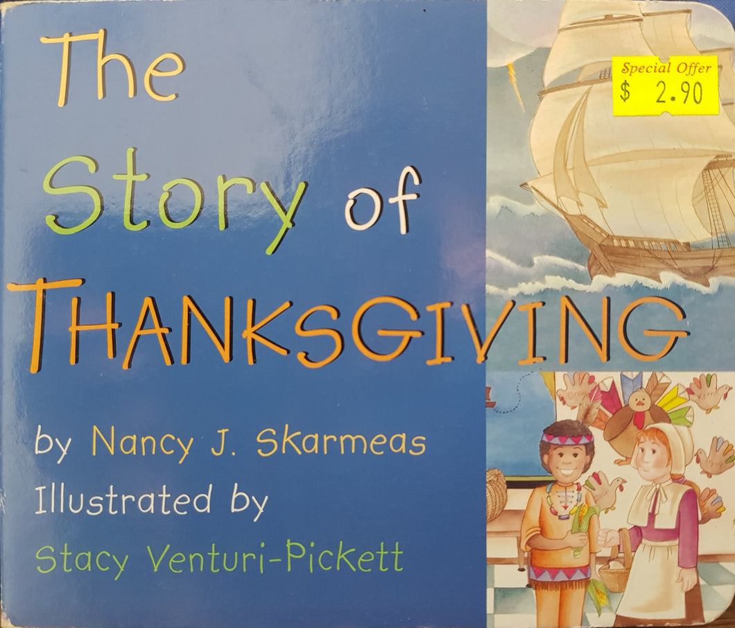 The Story of Thanksgiving -  Nancy J. Skarmeas & Stacy Venturi-Pickett