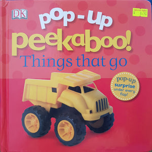 Pop-Up Peekaboo! Things That Go - Dawn Sirett