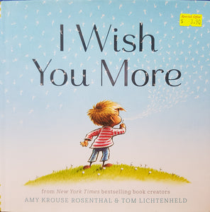 I Wish You More - Amy Krouse Rosenthal & Tom Lichtenheld