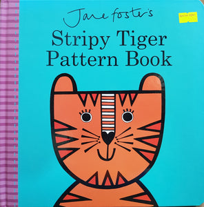 Stripy Tiger Pattern Book - Jane Foster