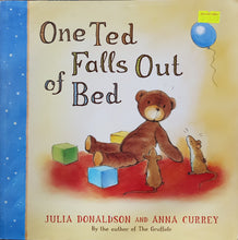 Load image into Gallery viewer, One Ted Falls Out of Bed - Julia Donaldson &amp; Anna Currey
