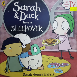 Sarah and Duck Have a Sleepover - Sarah Gomes Harris