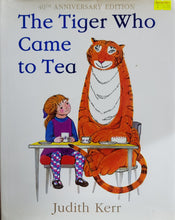 Load image into Gallery viewer, The Tiger Who Came to Tea - Judith Kerr
