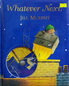 Whatever Next! - Jill Murphy