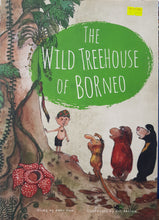 Load image into Gallery viewer, The Wild Tree House Of Borneo - Gwen Hew &amp; Evi Shelvia
