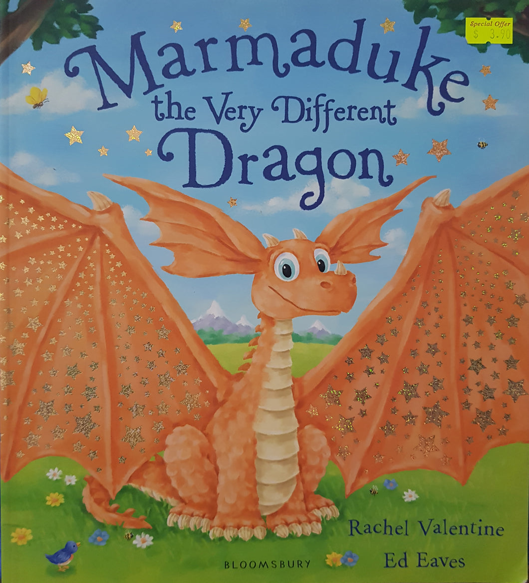 Marmaduke the Very Different Dragon - Rachel Valentine & Ed Eaves