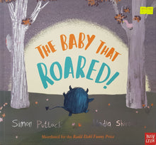 Load image into Gallery viewer, The Baby that Roared - Simon Puttock &amp; Nadia Shireen
