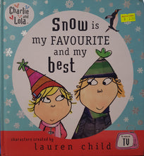 Load image into Gallery viewer, Snow is my Favourite and my Best - Lauren Child
