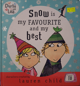 Snow is my Favourite and my Best - Lauren Child