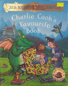 Charlie Cook's Favourite Book - Julia Donaldson & Axel Scheffler