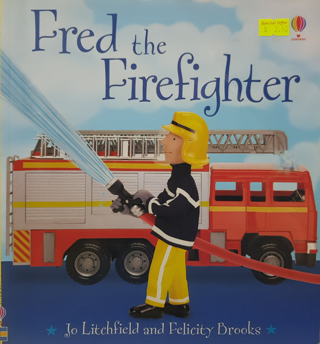 Fred the Firefighter - F. Brooks & Jo Litchfield