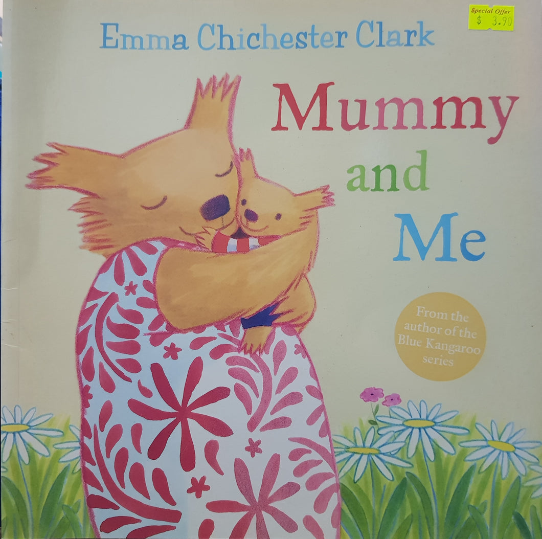 Mummy and Me - Emma Chichester Clark