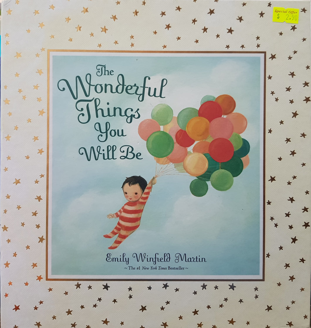 The Wonderful Things You Will Be - Emily Winfield Martin