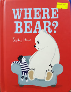 Where Bear? - Sophy Henn