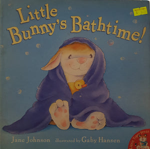 Little Bunny's Bathtime! - Jane Johnson & Gaby Hansen