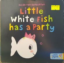Load image into Gallery viewer, Little White Fish has a Party - Guido Van Genechten
